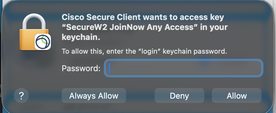 Screenshot of Cisco Secure Client request to access the "SecureW2 JoinNow Any Access" key in the keychain