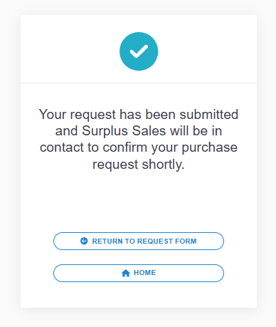 Screenshot of a confirmation message that says "Your request has been submitted and Surplus Sales will be in contact to confirm your purchase request shortly."